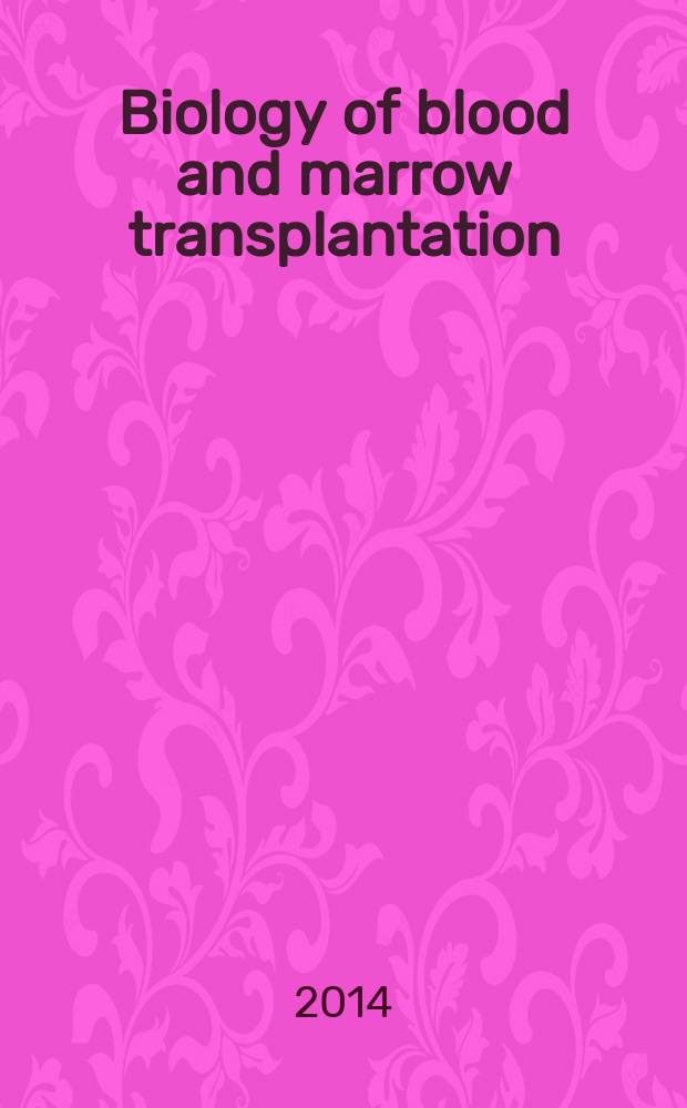 Biology of blood and marrow transplantation : the official journal of the American society for blood and marrow transplantation. Vol. 20, № 10