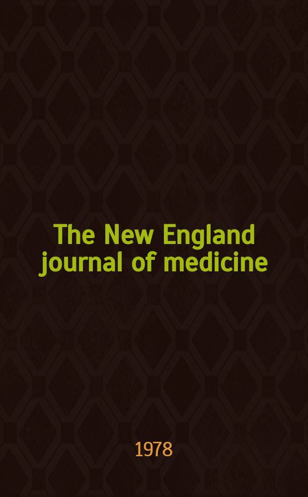 The New England journal of medicine : Formerly the Boston medical a. surgical journal. Vol. 298, № 6
