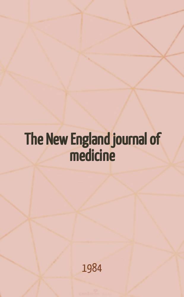 The New England journal of medicine : Formerly the Boston medical a. surgical journal. Vol. 310, № 8