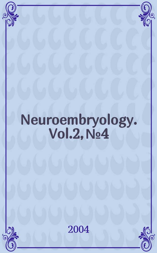 Neuroembryology. Vol.2, №4 : 2003/2004