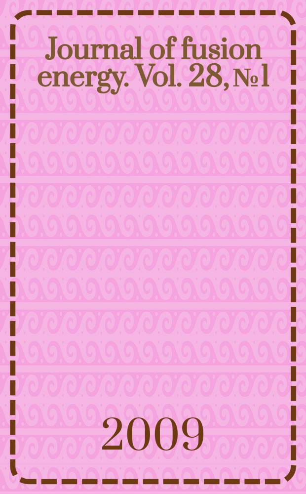 Journal of fusion energy. Vol. 28, № 1