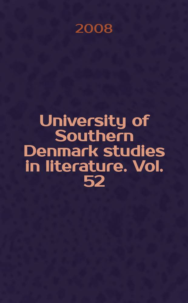 University of Southern Denmark studies in literature. Vol. 52 : Between positivism and T.S. Eliot = Между позитивизмом и Т.С. Элиотом