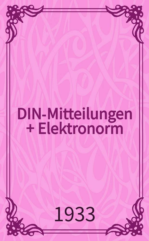 DIN-Mitteilungen + Elektronorm : Zentralorgan der deutschen Normung. Bd. 16, H. 9
