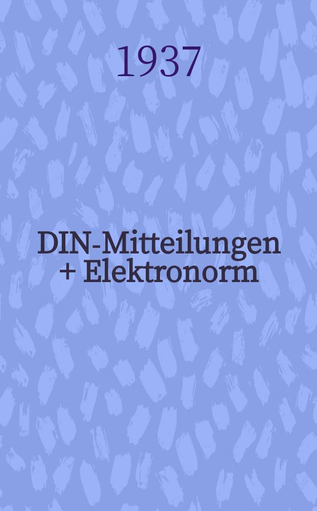 DIN-Mitteilungen + Elektronorm : Zentralorgan der deutschen Normung. Bd. 20, H. 3