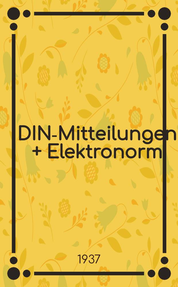 DIN-Mitteilungen + Elektronorm : Zentralorgan der deutschen Normung. Bd. 20, H. 6