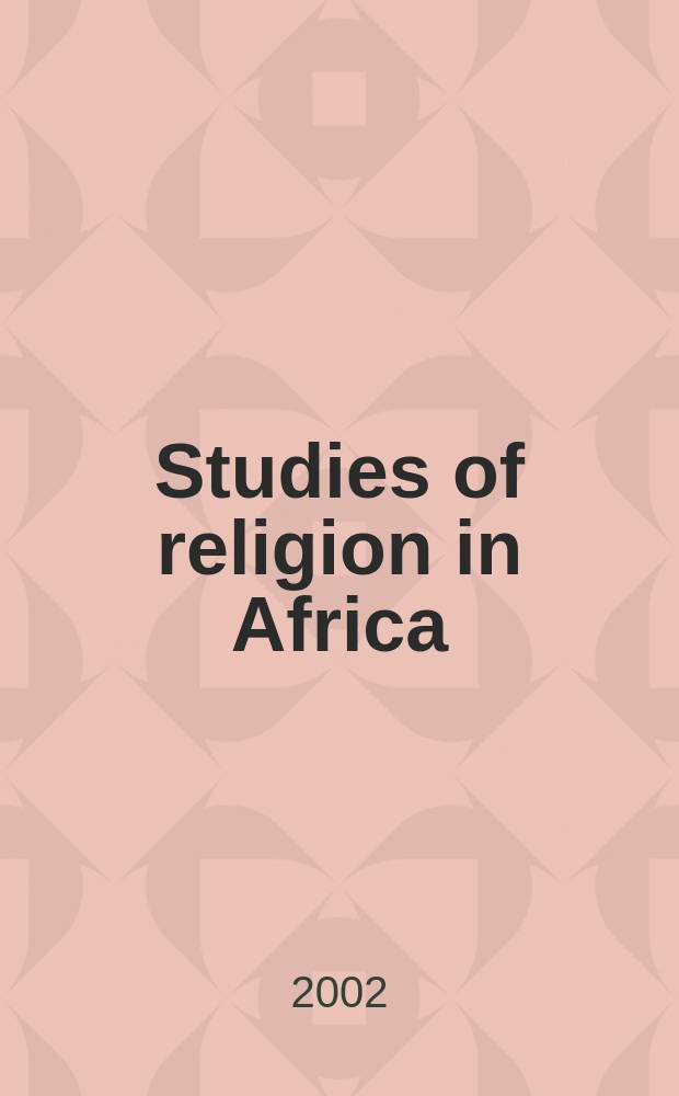 Studies of religion in Africa : supplements to the Journal of religion in Africa. Vol. 23 : Christianity and the African imagination = Христианство и африканское представление