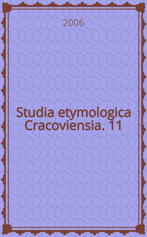 Studia etymologica Cracoviensia. 11