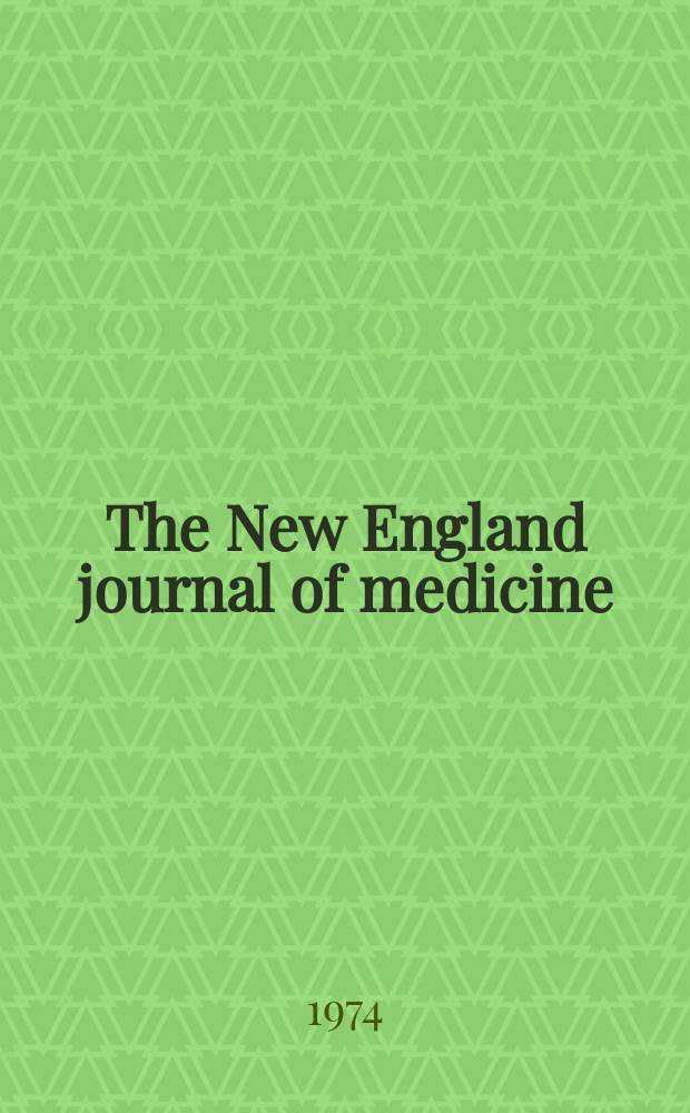 The New England journal of medicine : Formerly the Boston medical a. surgical journal. Vol. 291, № 1