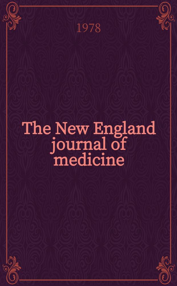 The New England journal of medicine : Formerly the Boston medical a. surgical journal. Vol. 299, № 9