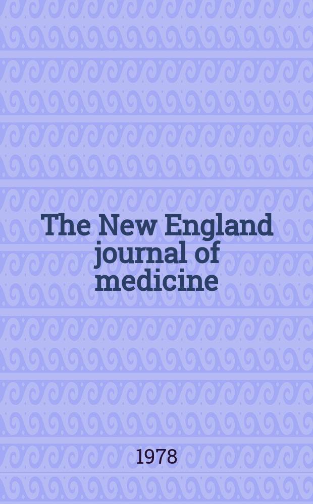 The New England journal of medicine : Formerly the Boston medical a. surgical journal. Vol. 299, № 12