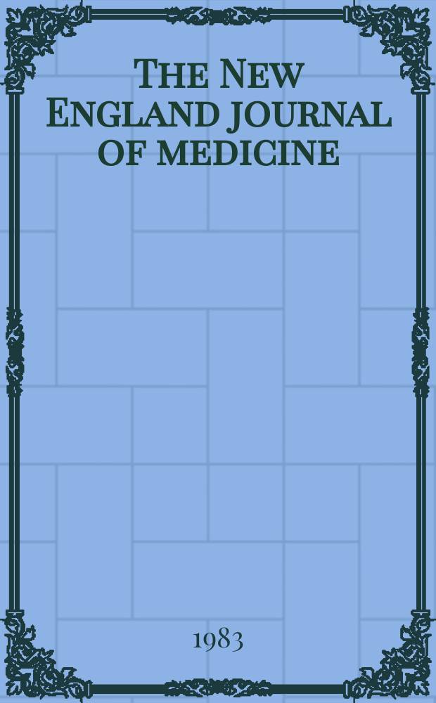 The New England journal of medicine : Formerly the Boston medical a. surgical journal. Vol. 309, № 6