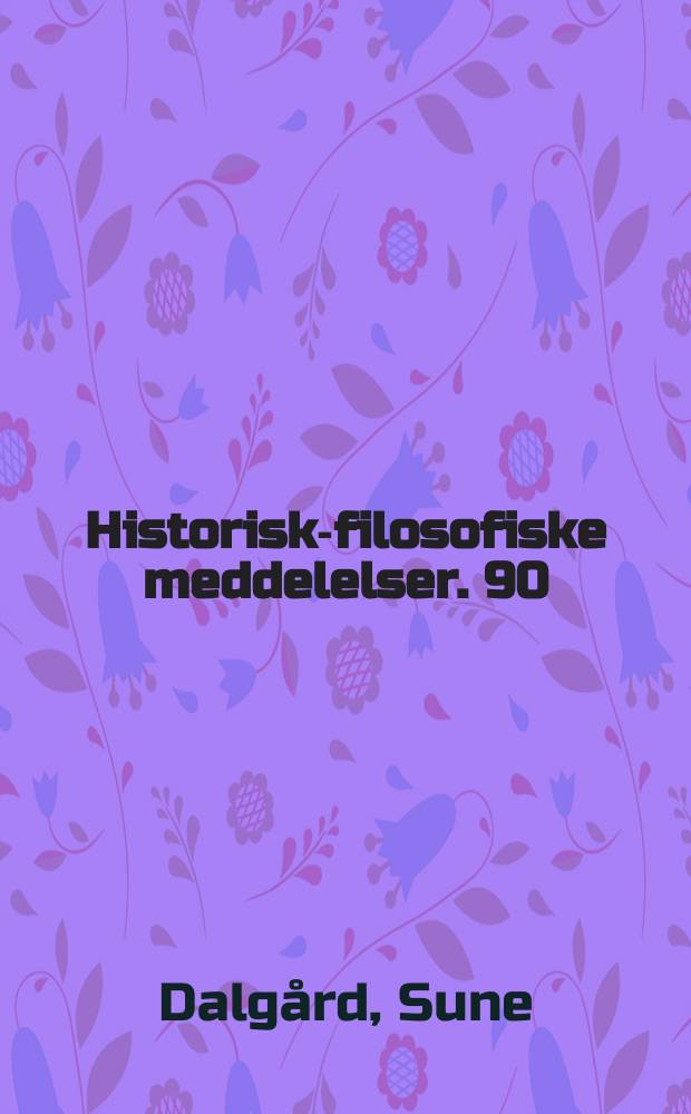 Historisk-filosofiske meddelelser. 90 : Kaslere og Kancellier