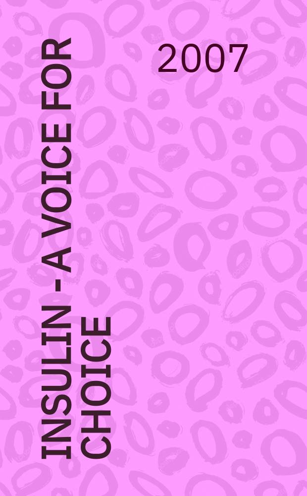 Insulin - a voice for choice = Инсулин. Голос для выбора.