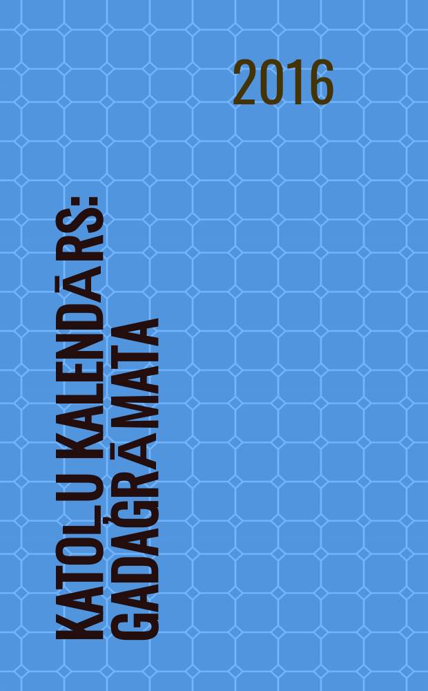 Katoļu kalendārs : gadagrāmata