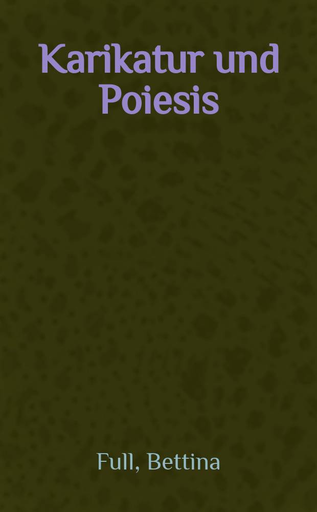 Karikatur und Poiesis : die Ästhetik Charles Baudelaires = Карикатура и поэзия
