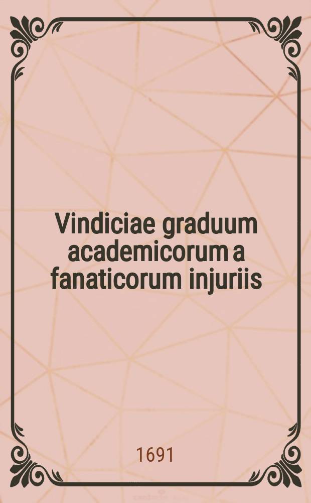 Vindiciae graduum academicorum a fanaticorum injuriis; quibus praemissis omnes orthodoxae, gradibusque laudatis faventes pietatisque studiosos, ad lectiones (sic dictas) cursorias a viro pl. reverendo, praecellenti et clarissimo Dn. Christophoro Barfknecht, hucusque collegii scholastici, quod Treptoae ad regam est, rectore per decennium, nunc pastore primario ecclesiae et Synodi Coslinensis in Principatu Camminensi praeposito, nec non lycei ibidem inspectore, de tremulorum primo falso, in auditorio maj. proximis diebus V. & VI. Martii, hor. IX. matit. habendas, nomine Collegii venerabilis theologici, C.T. Rango, SS. Theol. D. et Prof. P.P. Consistorii regii praeses, Pomeraniae Rugiaeque superint. gener. h.t. facult. suae decanus, publice et peramanter invitat