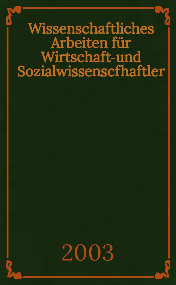 Wissenschaftliches Arbeiten für Wirtschafts- und Sozialwissenscfhaftler = Научная деятельность в сфере экономики и социальных наук