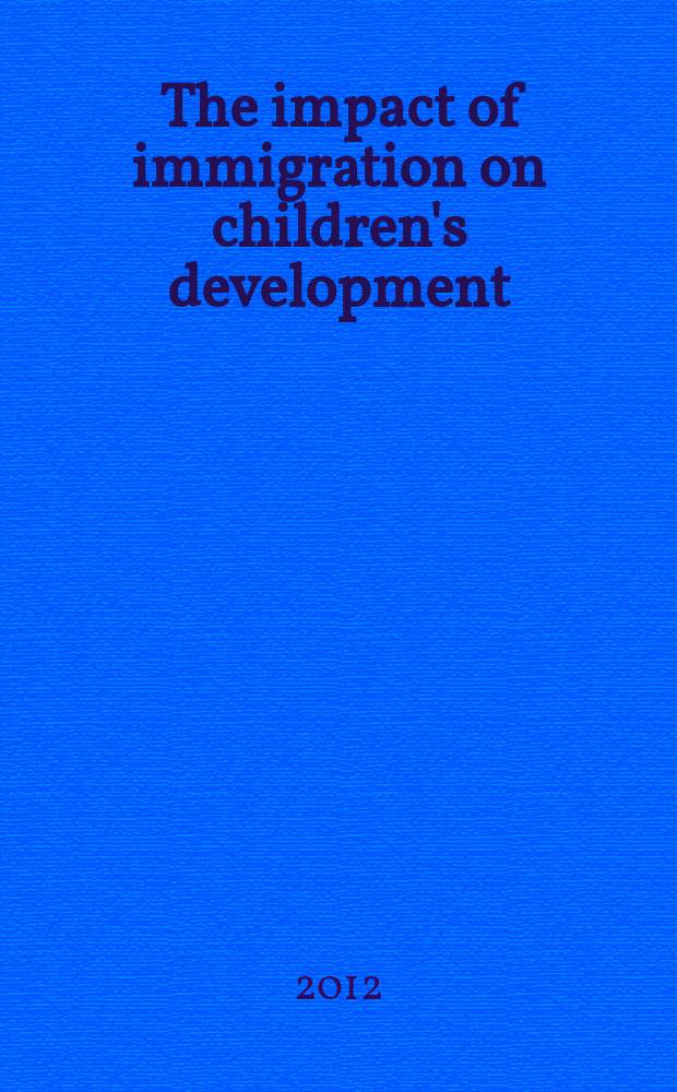The impact of immigration on children's development = Влияние иммиграции на развитие детей