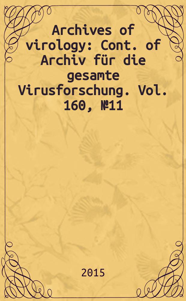 Archives of virology : Cont. of Archiv für die gesamte Virusforschung. Vol. 160, № 11