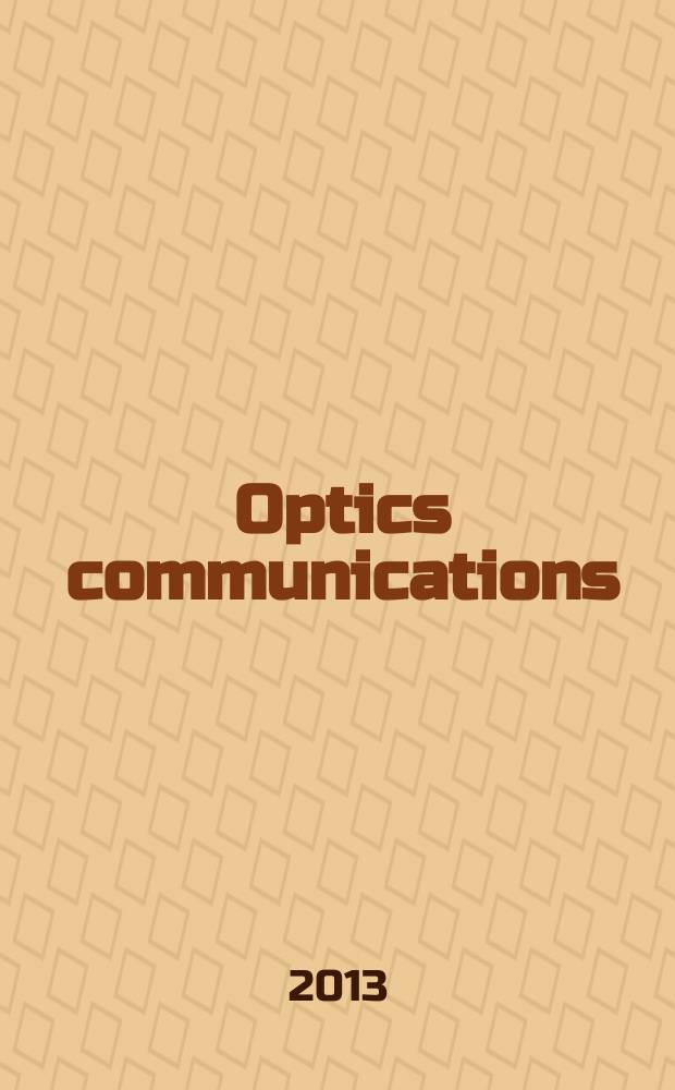 Optics communications : A j. devoted to the rapid publ. of short contributions in the field of optics a. interaction of light with matter. Vol. 303