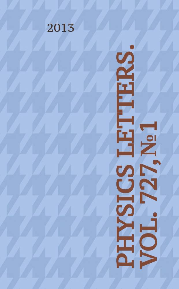 Physics letters. Vol. 727, № 1/3