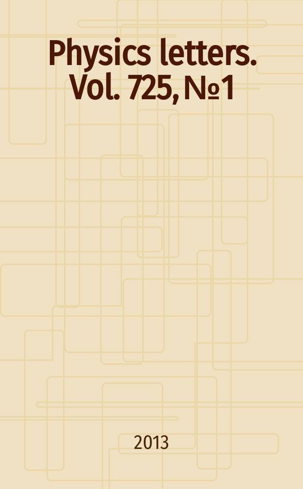 Physics letters. Vol. 725, № 1/3