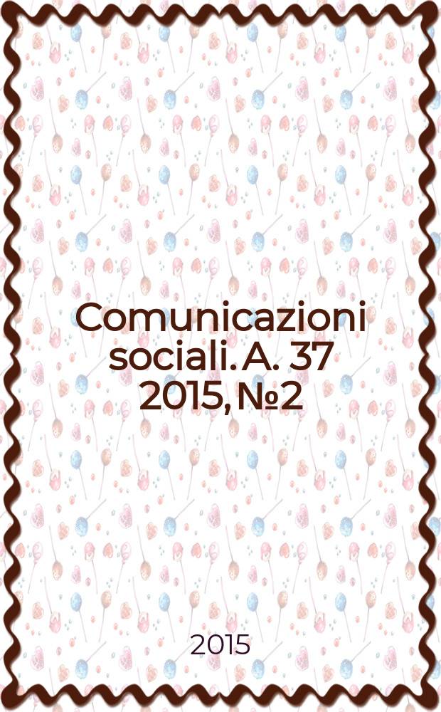 Comunicazioni sociali. A. 37 2015, № 2 : TV genres in the age of abundance = ТВ жанры в эпоху изобилия
