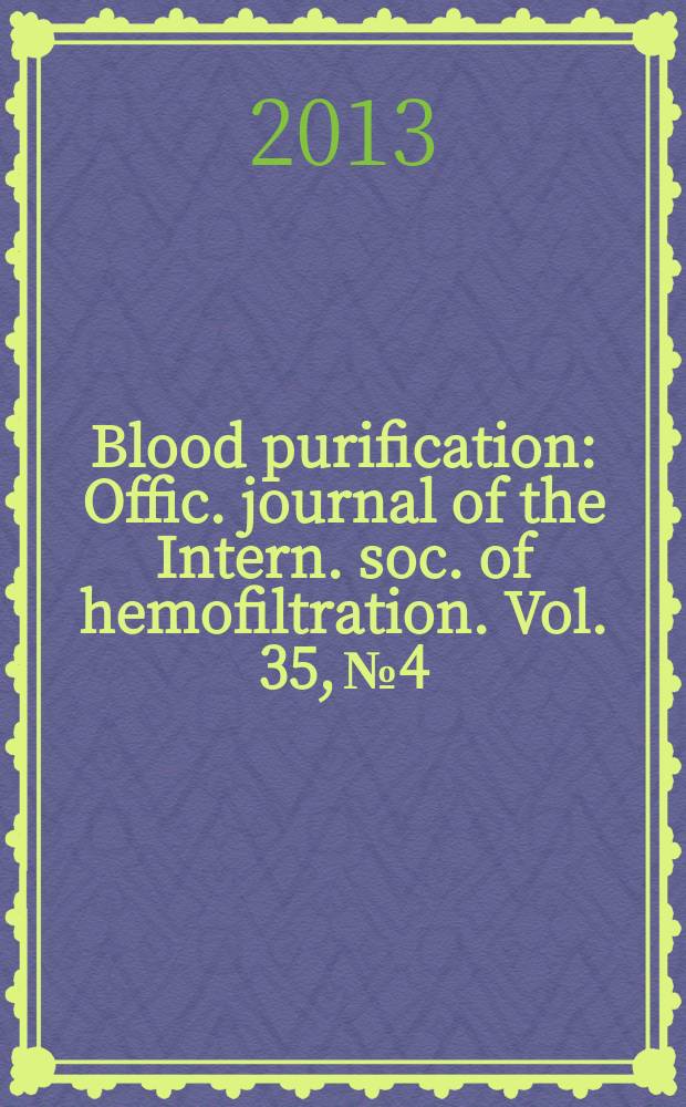 Blood purification : Offic. journal of the Intern. soc. of hemofiltration. Vol. 35, № 4