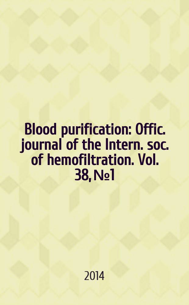 Blood purification : Offic. journal of the Intern. soc. of hemofiltration. Vol. 38, № 1