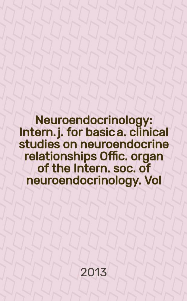 Neuroendocrinology : Intern. j. for basic a. clinical studies on neuroendocrine relationships Offic. organ of the Intern. soc. of neuroendocrinology. Vol. 98, № 2