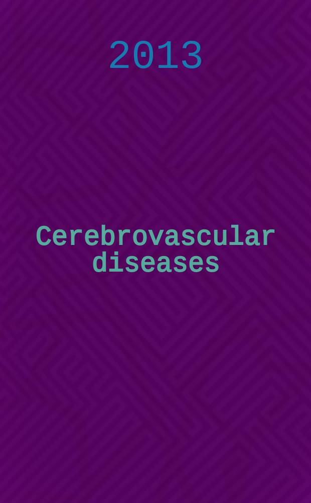 Cerebrovascular diseases : Off. j. of the Europ. stroke council. Vol. 35, № 1
