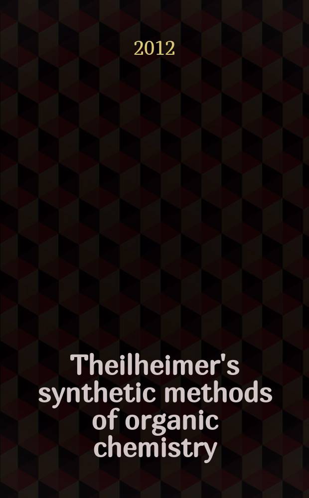 Theilheimer's synthetic methods of organic chemistry : Yearbook. Vol.80