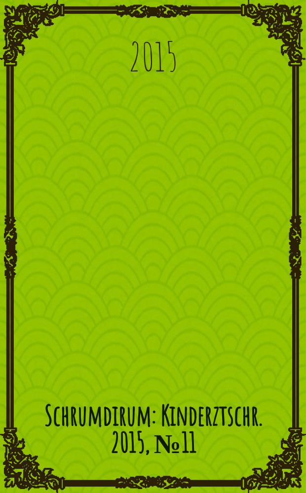 Schrumdirum : Kinderztschr. 2015, № 11 (184)