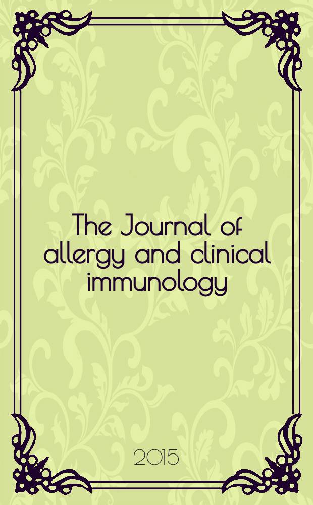 The Journal of allergy and clinical immunology : Including "Allergy abstracts" Offic. organ of Amer. acad. of allergy. Vol. 136, № 4