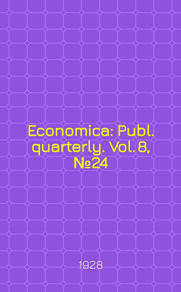 Economica : Publ. quarterly. Vol. 8, № 24