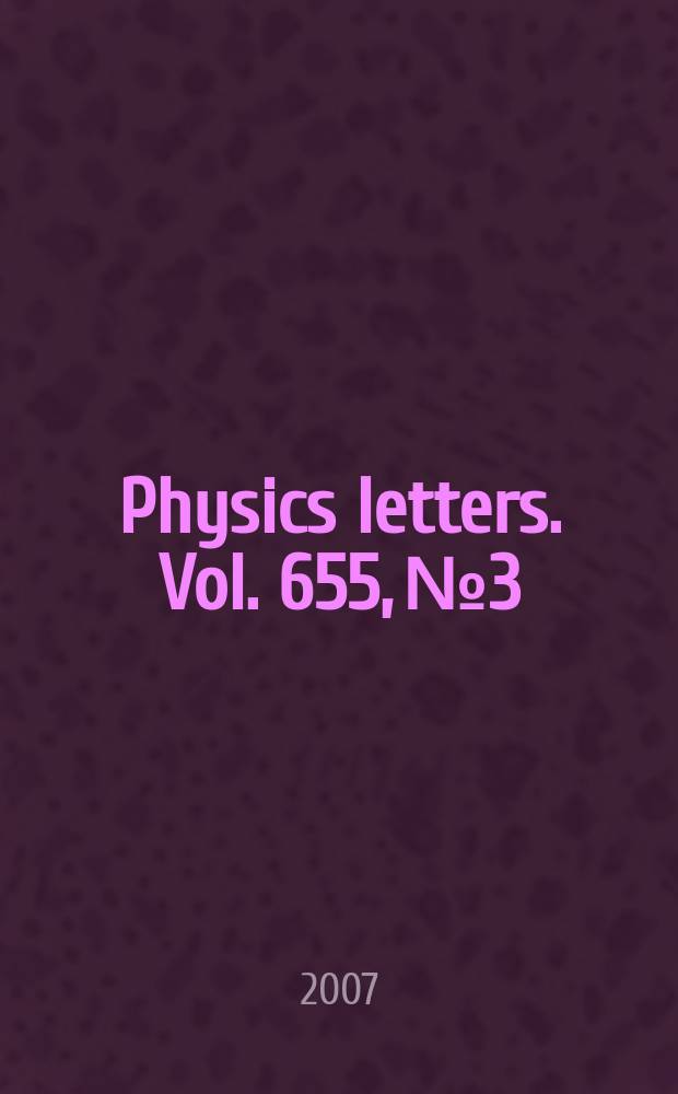 Physics letters. Vol. 655, № 3/4