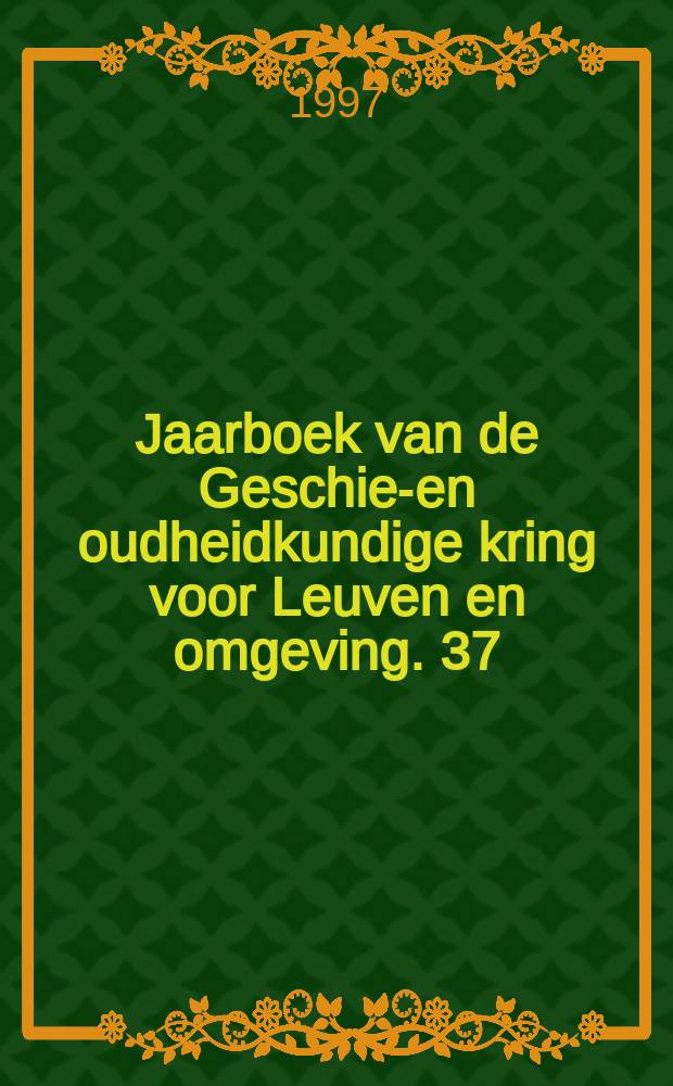 Jaarboek van de Geschied- en oudheidkundige kring voor Leuven en omgeving. 37 : Een Leuvense Bijbel in steen = Левен. Библия в камне