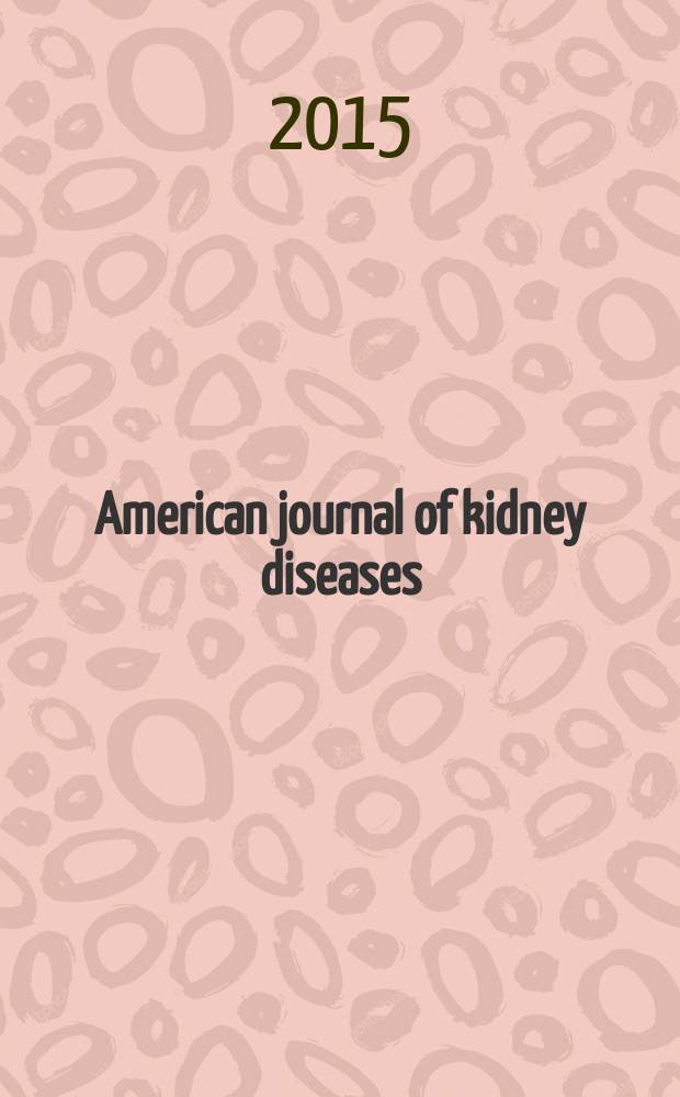 American journal of kidney diseases : The offic. journal of the Nat. kidney foundation. Vol. 66, № 4