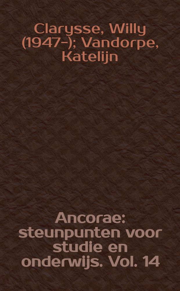 Ancorae : steunpunten voor studie en onderwijs. Vol. 14 : Zénon, un homme d'affaires grec a l'ombre des pyramides = Зенон: греческий бизнесмен в тени пирамид