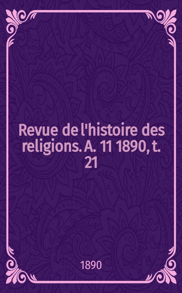 Revue de l'histoire des religions. A. 11 1890, t. 21