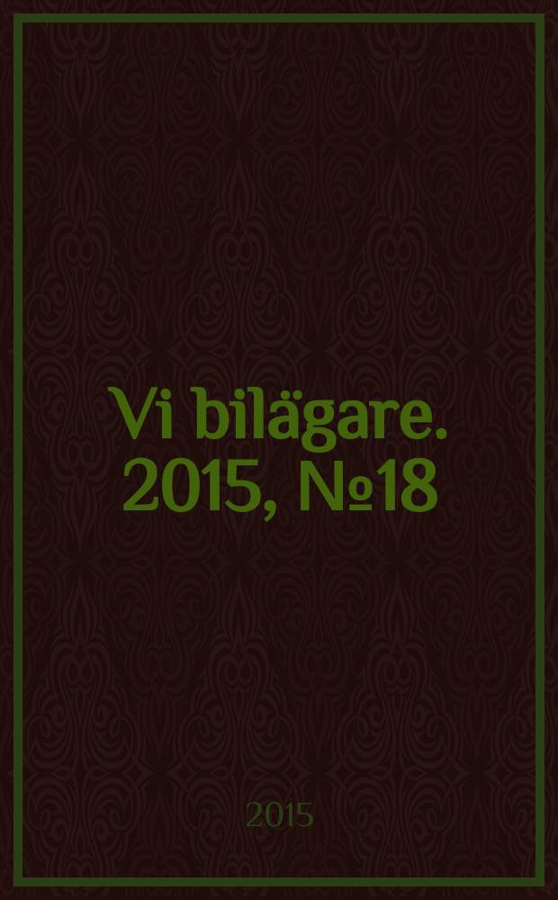 Vi bilägare. 2015, № 18