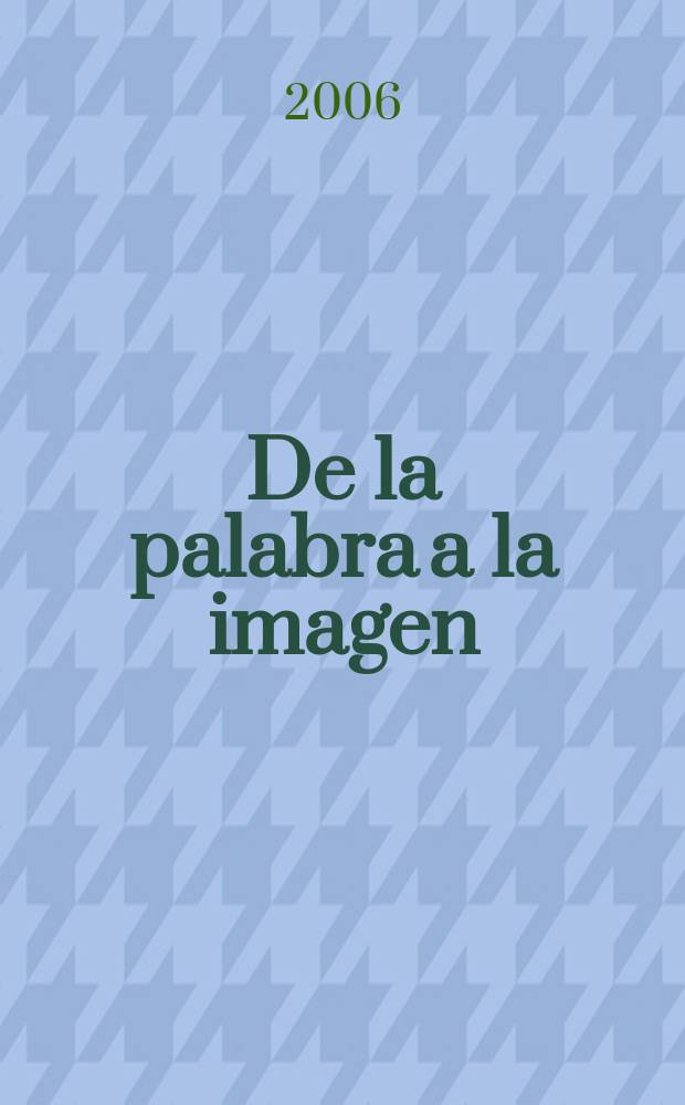 De la palabra a la imagen : el "Quijote" de la Academia de 1780 : el proceso de ilustración : catálogo = От слова к изображению