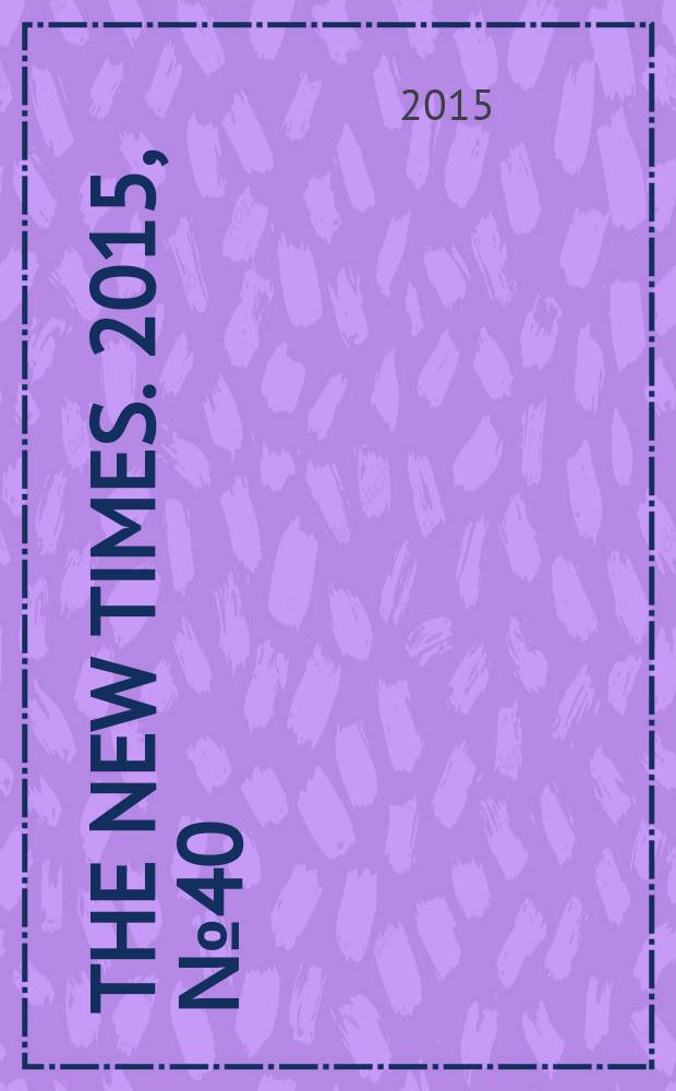 The New Times. 2015, № 40 (388)