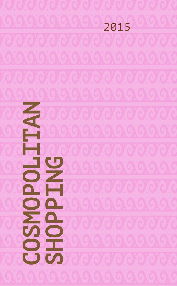 Cosmopolitan Shopping : гид по стильным покупкам. № 79 (120)