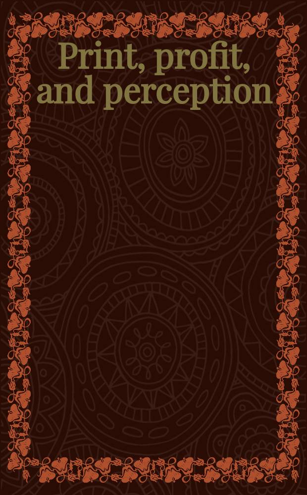 Print, profit, and perception : ideas, information and knowledge in Chinese societies, 1895-1949 = Печать, прибыль и восприятие