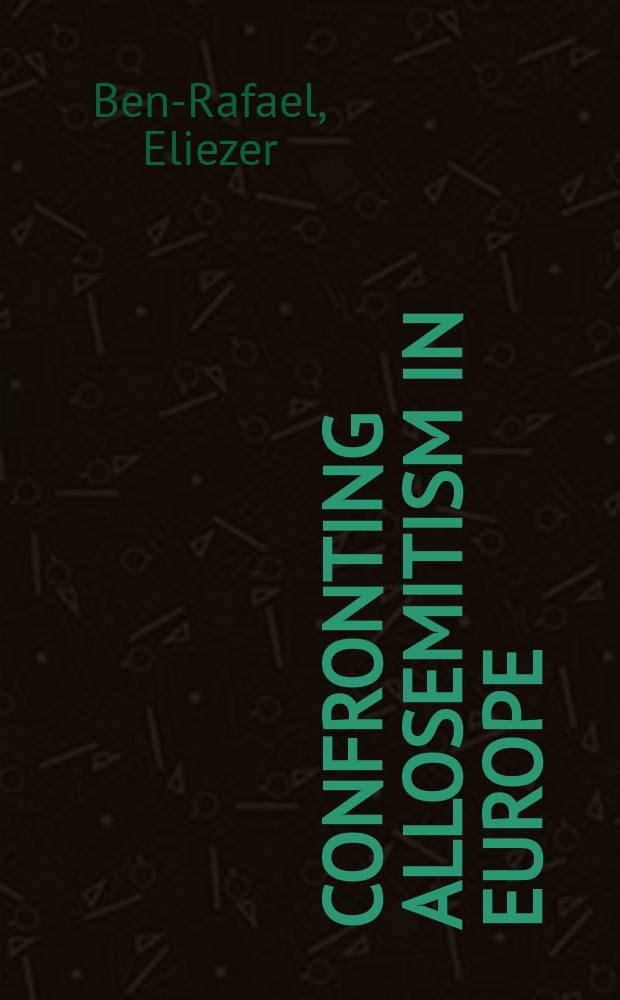 Confronting allosemitism in Europe : the case of Belgian Jews = Противодействие аллосемитизму в Европе