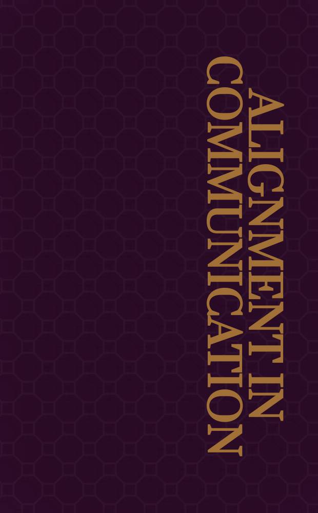 Alignment in communication : towards a new theory of communication = Выравнивание текста в коммуникации