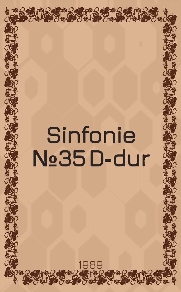 Sinfonie [№ 35] D-dur : (Haffner) : KV 385