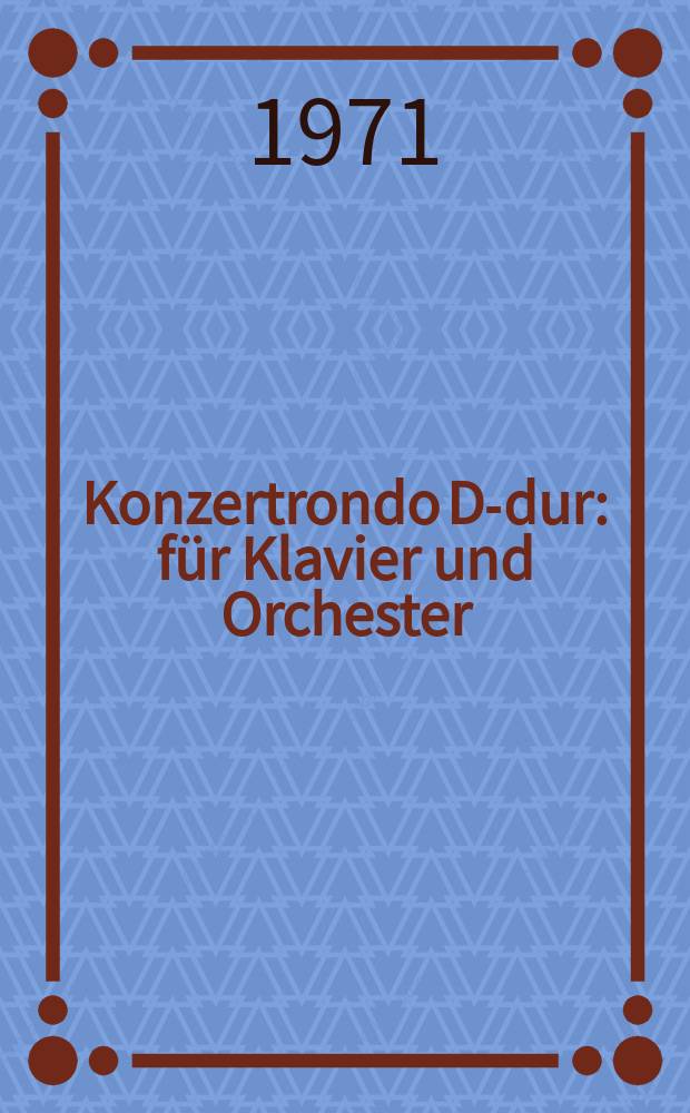 Konzertrondo D-dur : für Klavier und Orchester : KV 382