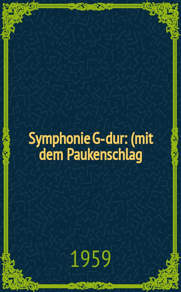 Symphonie G-dur : (mit dem Paukenschlag) : für Orchester : Hob. I: 94